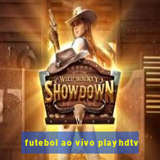 futebol ao vivo playhdtv